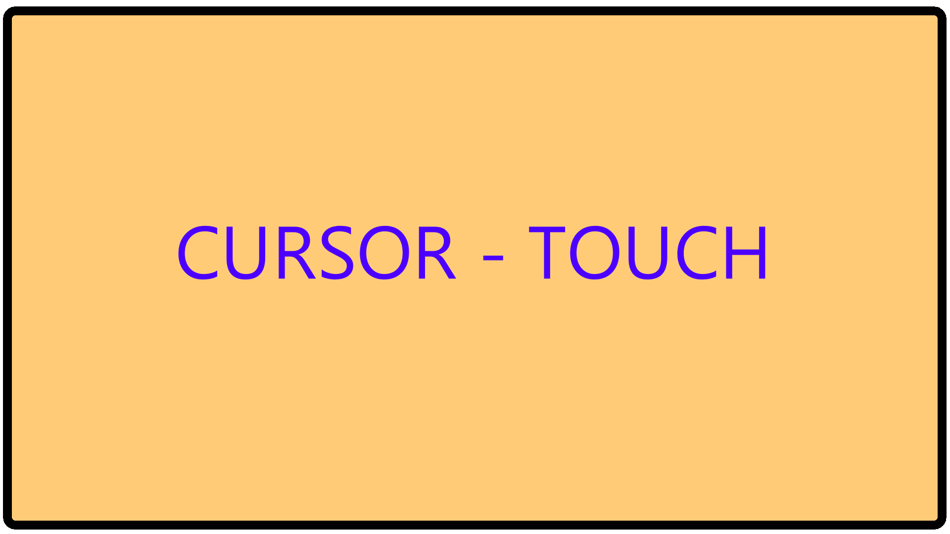 CURSOR-TOUCH